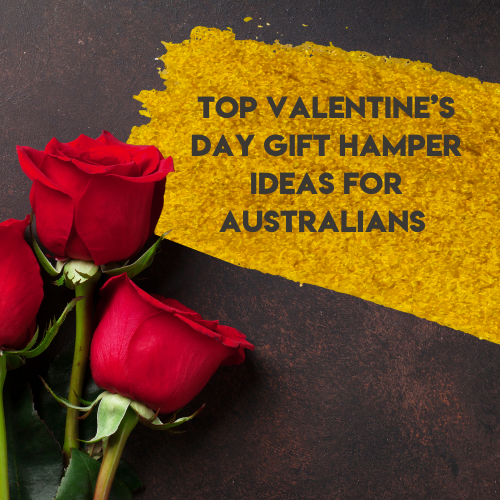 Top Valentine’s Day Gift Hamper Ideas For Australians